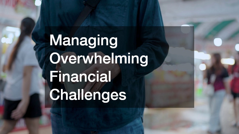 Managing Overwhelming Financial Challenges